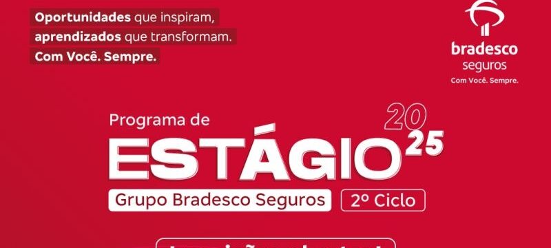 Bradesco Seguros abre vagas de estágio em 10 cidades no 2º ciclo de 2025